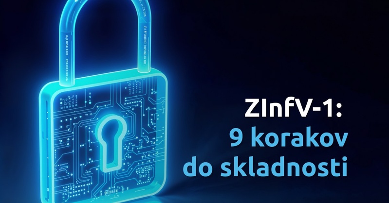 9 korakov do skladnosti z Zakonom o informacijski varnosti (ZInfV-1)